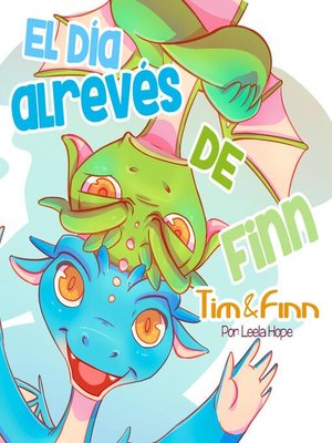 cover image of Tim y Finn, los Gemelos Dragones – El día al revés de Finn